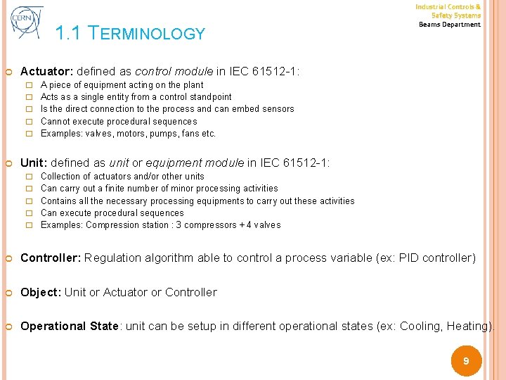 1. 1 TERMINOLOGY Industrial Controls & Safety Systems Beams Department Actuator: defined as control