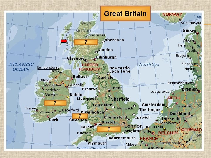 Great Britain ? ? Wales ? ? 