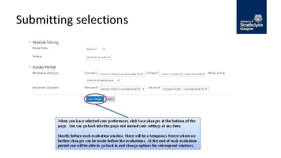 Submitting selections When you have selected your preferences, click Save changes at the bottom Submitting selections When you have selected your preferences, click Save changes at the bottom