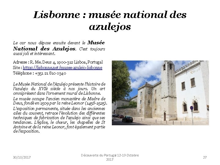 Lisbonne : musée national des azulejos Le car nous dépose ensuite devant le Musée