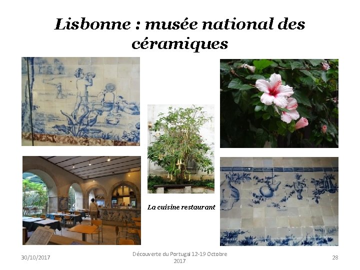 Lisbonne : musée national des céramiques La cuisine restaurant 30/10/2017 Découverte du Portugal 12