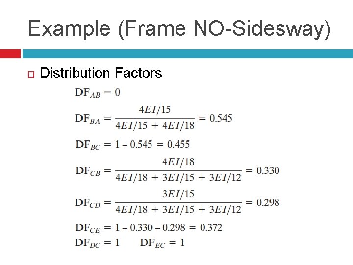 Example (Frame NO-Sidesway) Distribution Factors 