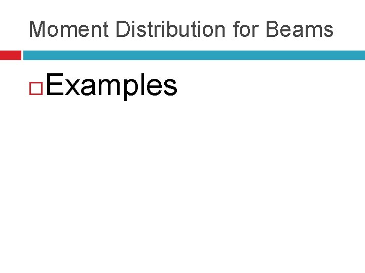 Moment Distribution for Beams Examples 
