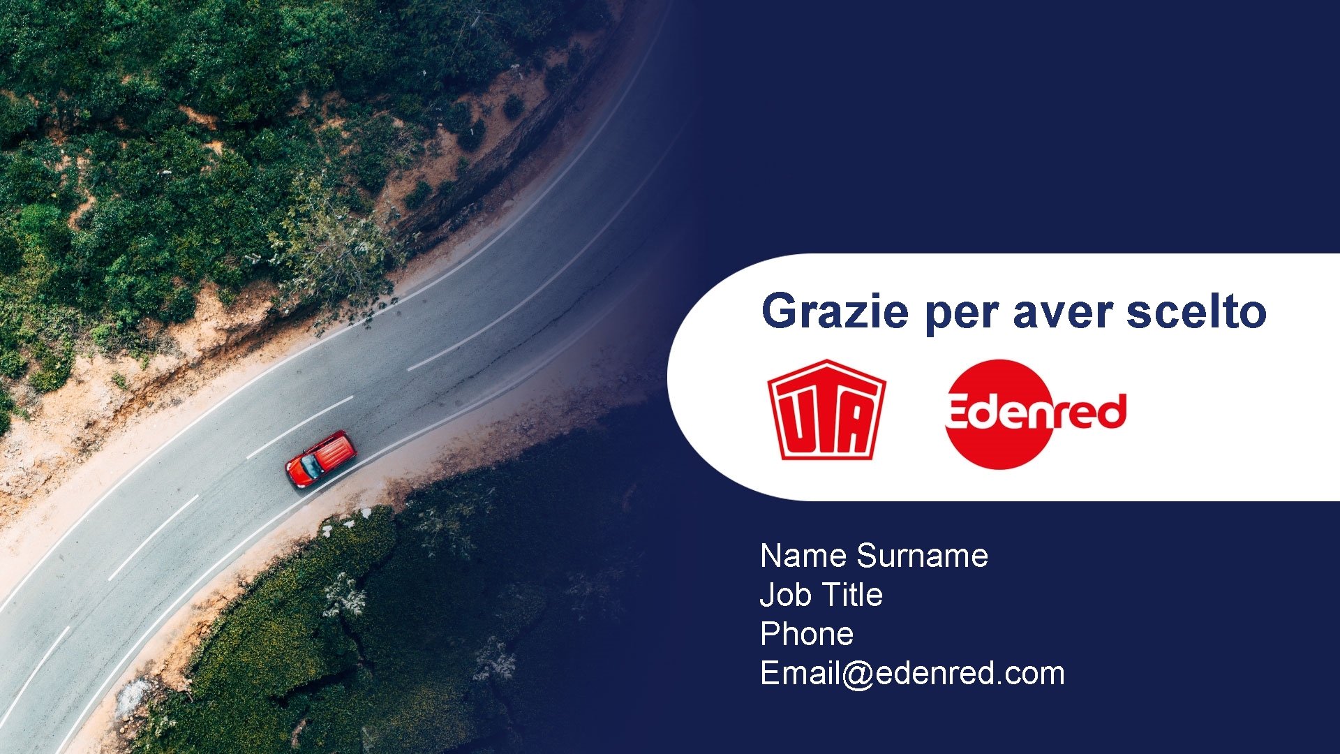 Grazie per aver scelto Name Surname Job Title Phone Email@edenred. com 