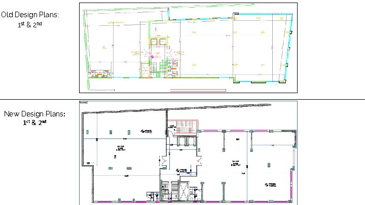 Old Design Plans: 1 st & 2 nd New Design Plans: 1 st &