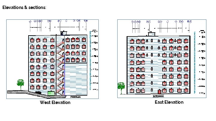 Elevations & sections: West Elevation East Elevation 