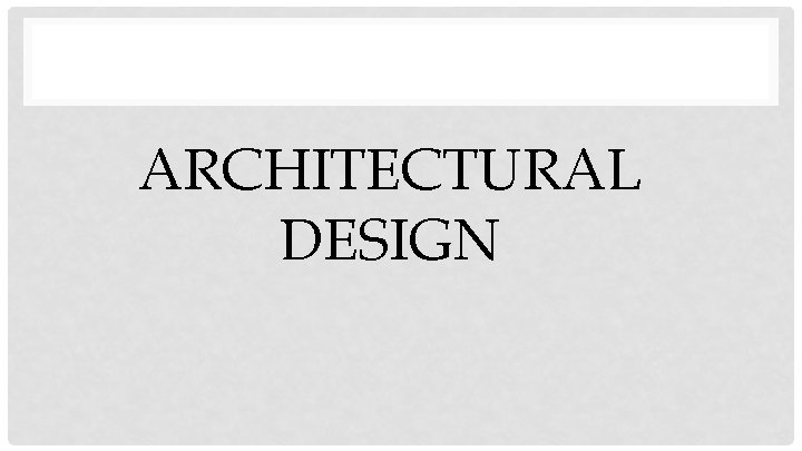 ARCHITECTURAL DESIGN 