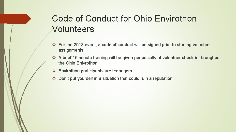 Code of Conduct for Ohio Envirothon Volunteers For the 2018 event, a code of