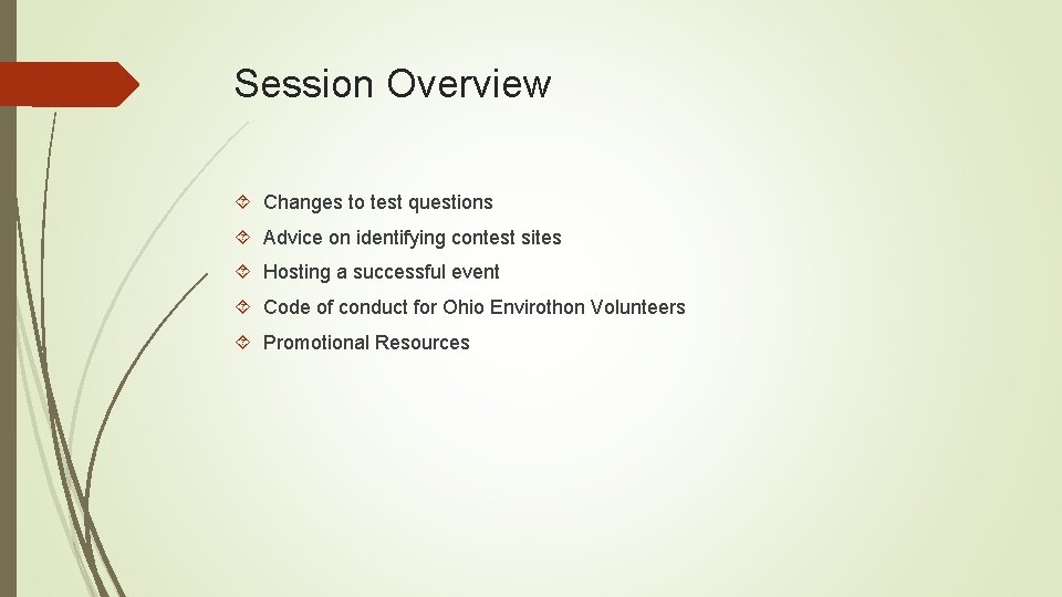 Session Overview Changes to test questions Advice on identifying contest sites Hosting a successful