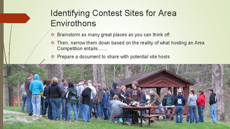 Identifying Contest Sites for Area Envirothons Brainstorm as many great places as you can