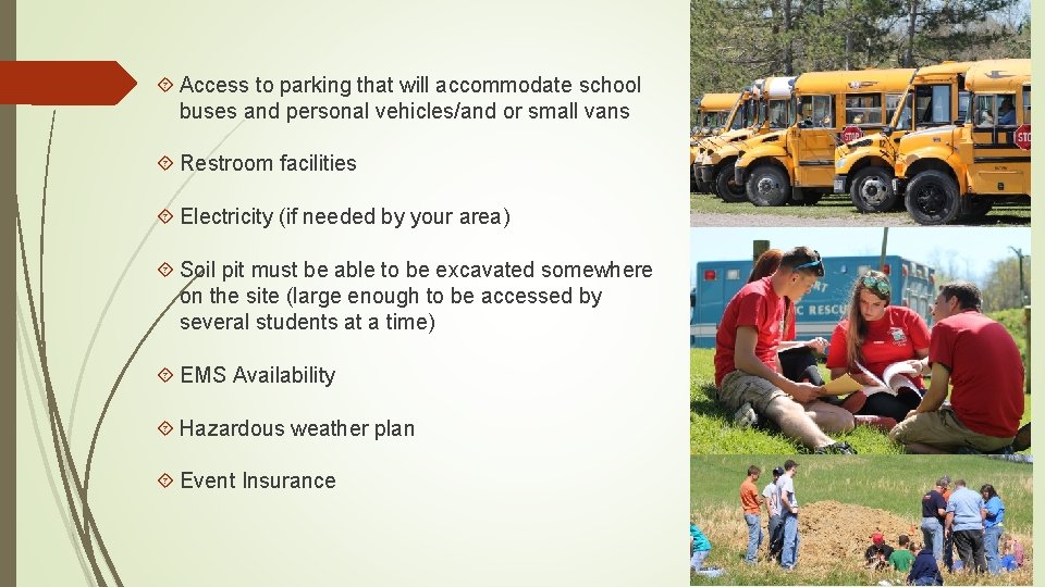  Access to parking that will accommodate school buses and personal vehicles/and or small