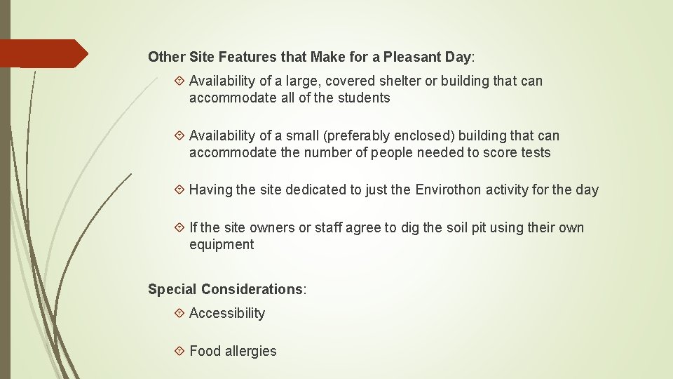 Other Site Features that Make for a Pleasant Day: Availability of a large, covered