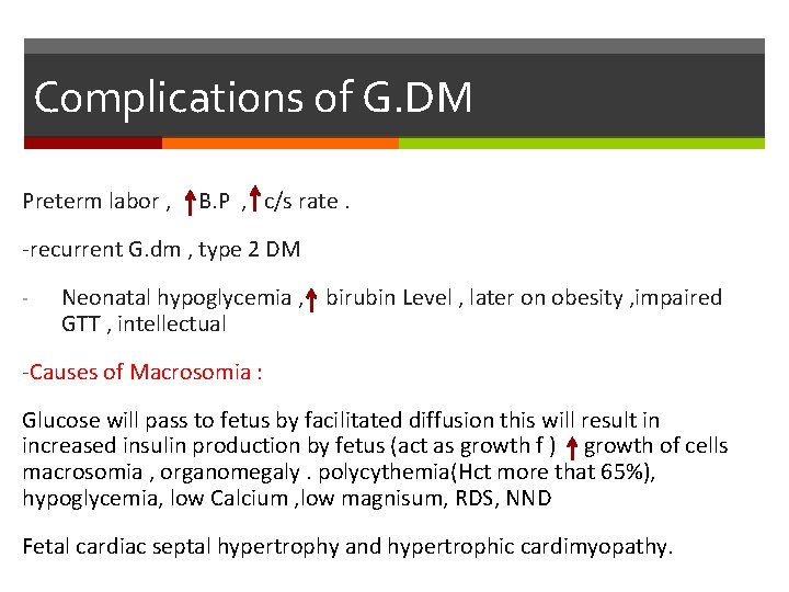 Complications of G. DM Preterm labor , B. P , c/s rate. -recurrent G.