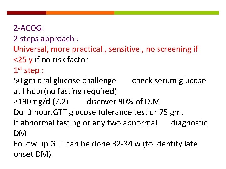 2 -ACOG: 2 steps approach : Universal, more practical , sensitive , no screening