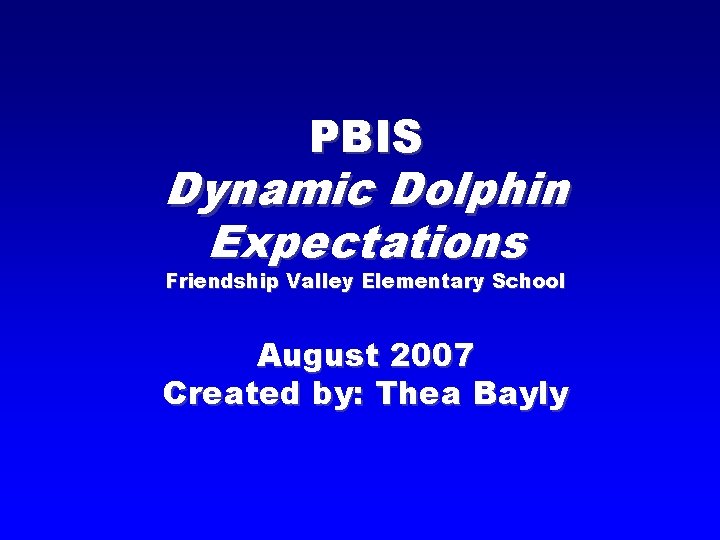 PBIS Dynamic Dolphin Expectations Friendship Valley Elementary School