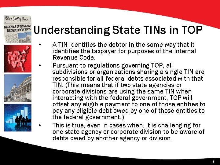 Understanding State TINs in TOP • • • A TIN identifies the debtor in