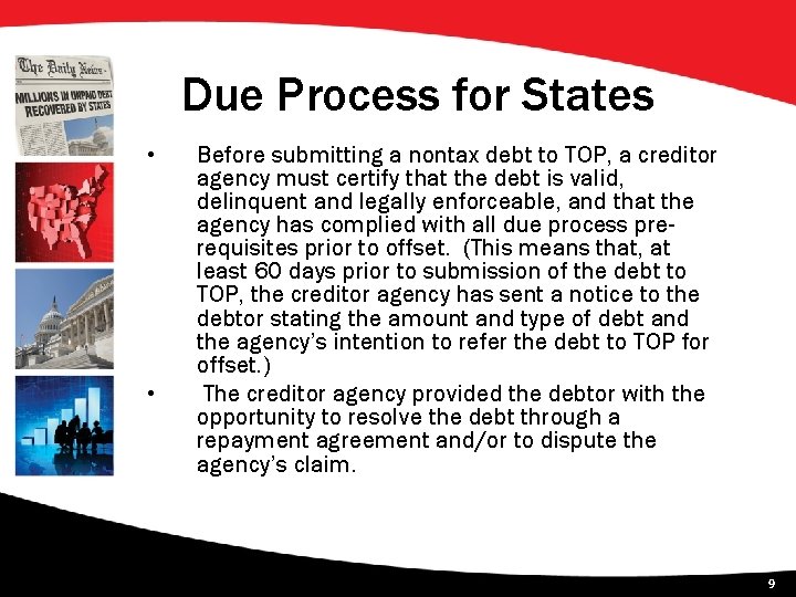 Due Process for States • • Before submitting a nontax debt to TOP, a