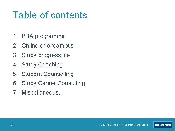 Table of contents 1. BBA programme 2. Online or oncampus 3. Study progress file