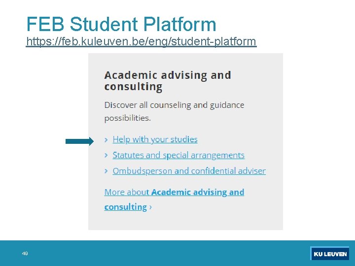 FEB Student Platform https: //feb. kuleuven. be/eng/student-platform 49 