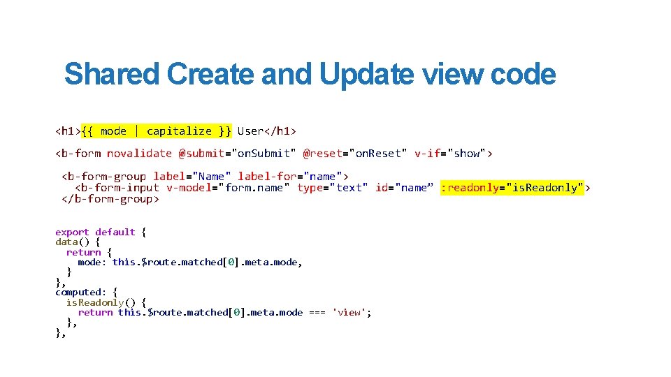 Shared Create and Update view code <h 1>{{ mode | capitalize }} User</h 1>