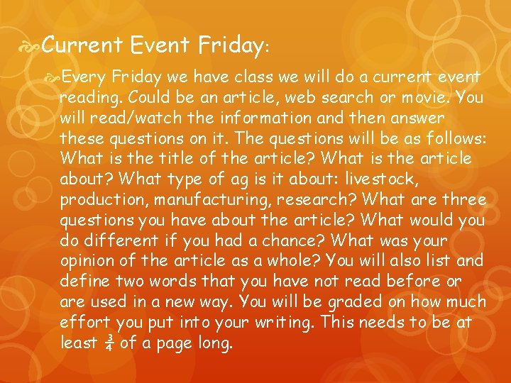  Current Event Friday: Every Friday we have class we will do a current