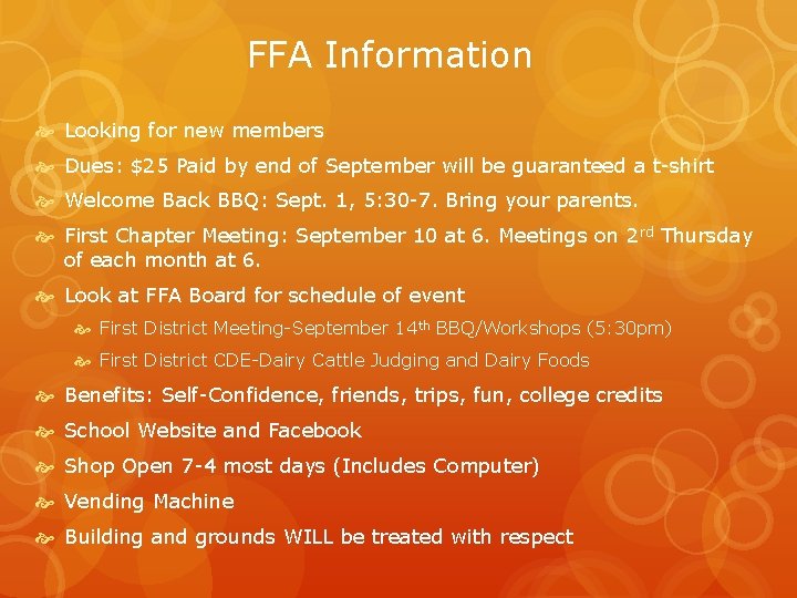 FFA Information Looking for new members Dues: $25 Paid by end of September will