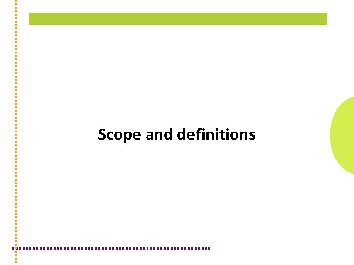 Scope and definitions 