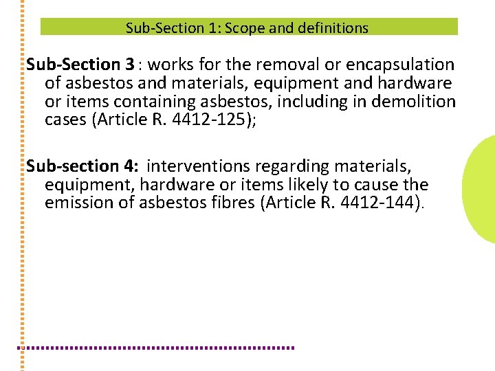 Sub-Section 1: Scope and definitions Sub-Section 3 : works for the removal or encapsulation