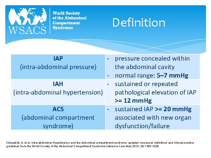 Definition - pressure concealed within the abdominal cavity - normal range: 5– 7 mm. Definition - pressure concealed within the abdominal cavity - normal range: 5– 7 mm.