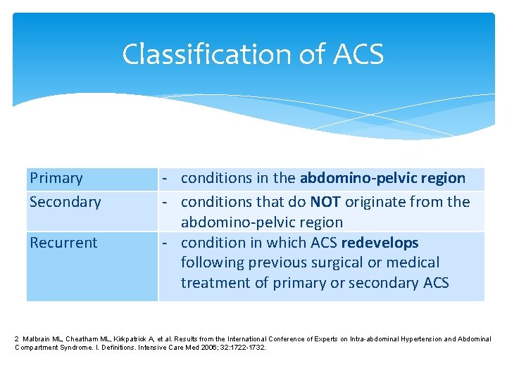 Classification of ACS Primary Secondary Recurrent - conditions in the abdomino-pelvic region - conditions Classification of ACS Primary Secondary Recurrent - conditions in the abdomino-pelvic region - conditions