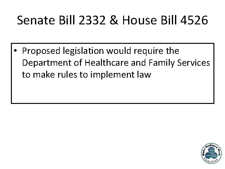 Senate Bill 2332 & House Bill 4526 • Proposed legislation would require the Department