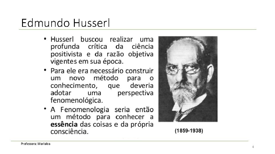 Edmundo Husserl Professora: Marialba 4 