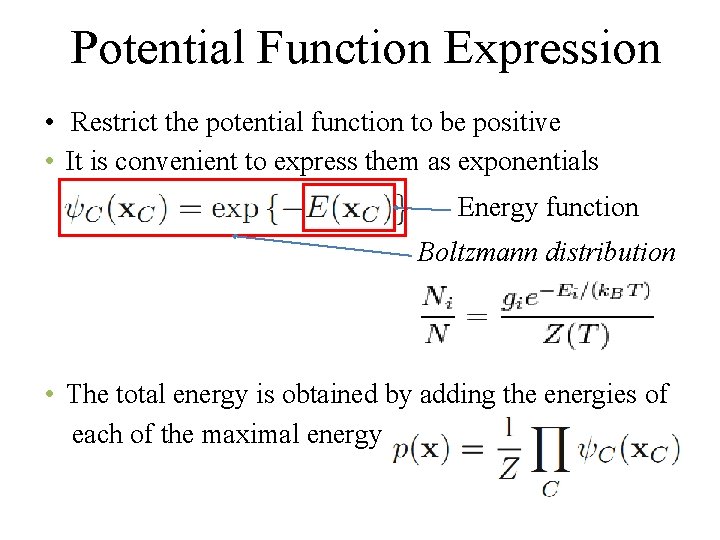 Potential Function Expression • Restrict the potential function to be positive • It is