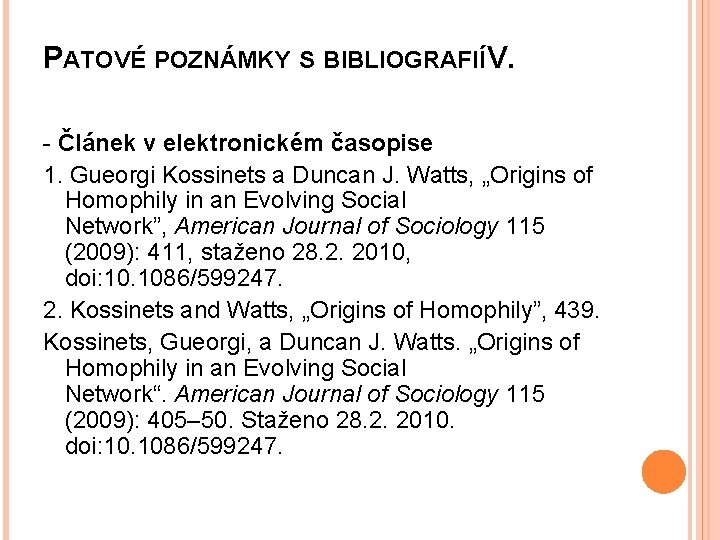 PATOVÉ POZNÁMKY S BIBLIOGRAFIÍ V. - Článek v elektronickém časopise 1. Gueorgi Kossinets a