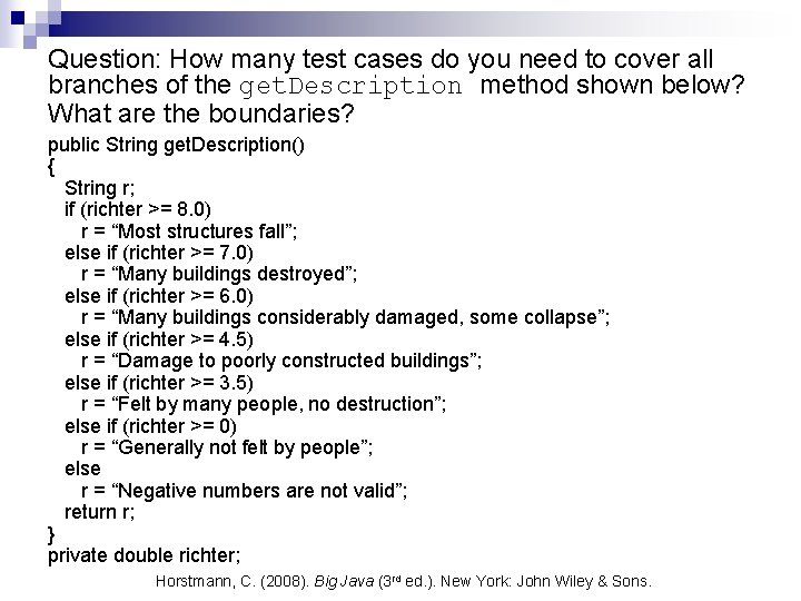 Question: How many test cases do you need to cover all branches of the