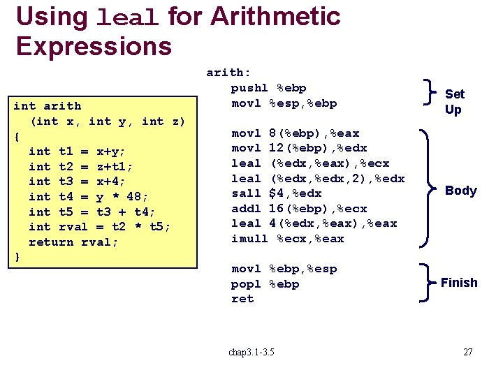 Using leal for Arithmetic Expressions int arith (int x, int y, int z) {