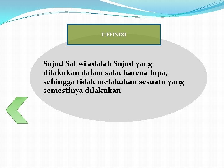 DEFINISI Sujud Sahwi adalah Sujud yang dilakukan dalam salat karena lupa, sehingga tidak melakukan