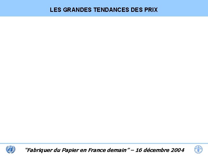 LES GRANDES TENDANCES DES PRIX “Fabriquer du Papier en France demain” – 16 décembre