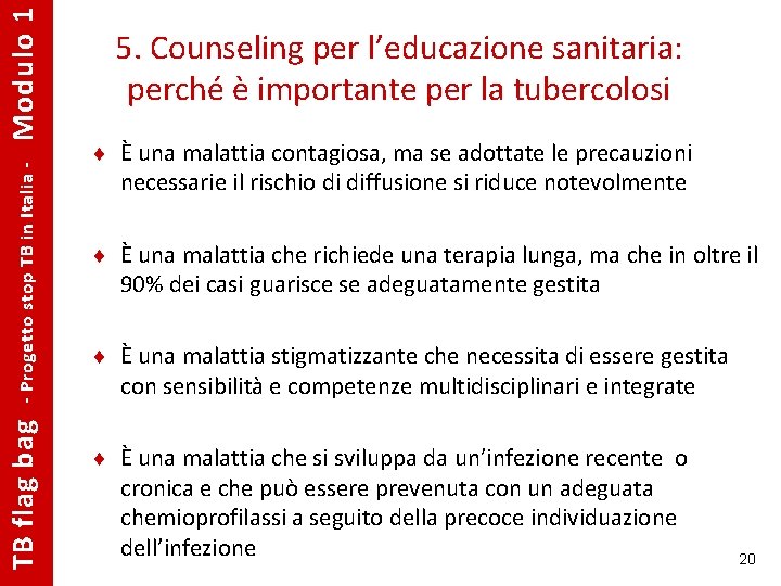 Modulo 1 - Progetto stop TB in Italia - TB flag bag 5. Counseling