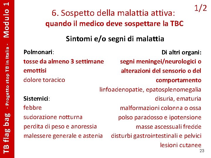 Modulo 1 - Progetto stop TB in Italia - TB flag bag 6. Sospetto