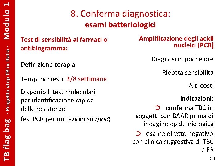 Modulo 1 - Progetto stop TB in Italia - TB flag bag 8. Conferma