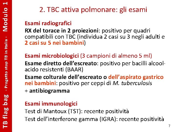Modulo 1 - Progetto stop TB in Italia - TB flag bag 2. TBC