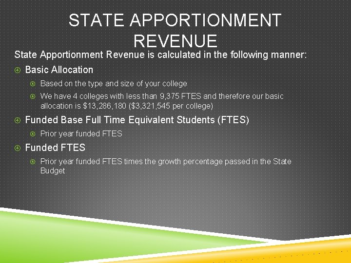 STATE APPORTIONMENT REVENUE State Apportionment Revenue is calculated in the following manner: Basic Allocation
