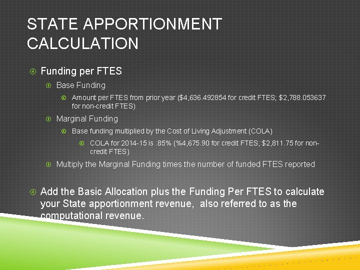 STATE APPORTIONMENT CALCULATION Funding per FTES Base Funding Amount per FTES from prior year