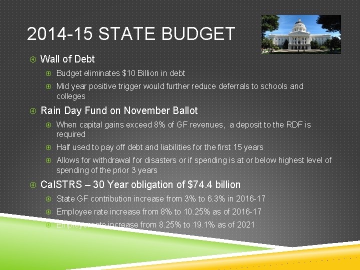 2014 -15 STATE BUDGET Wall of Debt Budget eliminates $10 Billion in debt Mid