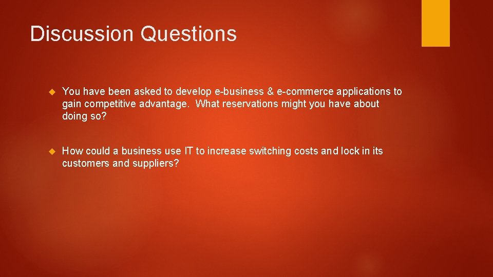 Discussion Questions You have been asked to develop e-business & e-commerce applications to gain