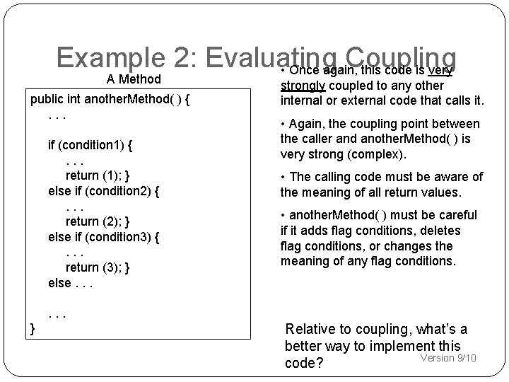 Example 2: Evaluating Coupling • Once again, this code is very A Method public