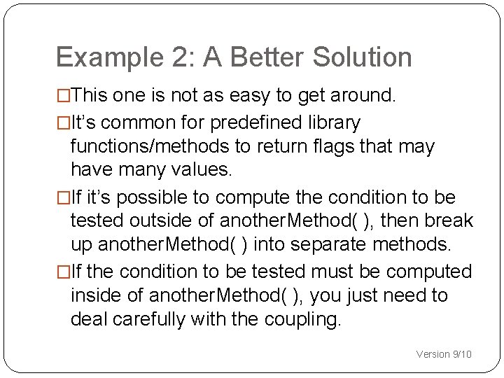 Example 2: A Better Solution �This one is not as easy to get around.