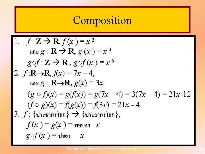Composition 1. f : Z R, f (x ) = x 2 และ g