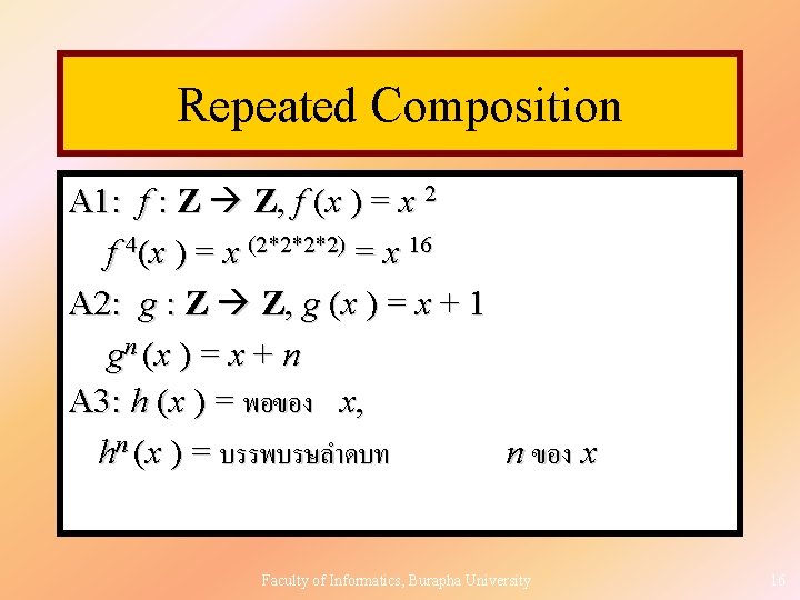 Repeated Composition A 1: f : Z Z, f (x ) = x 2